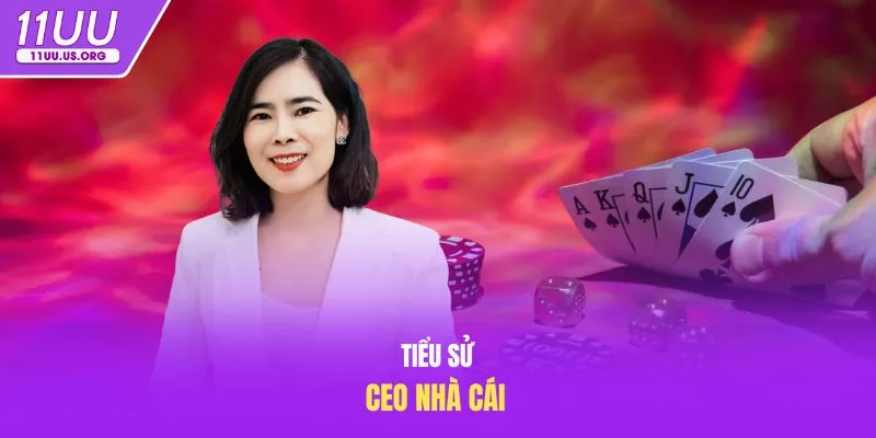 Tiểu sử CEO nhà cái