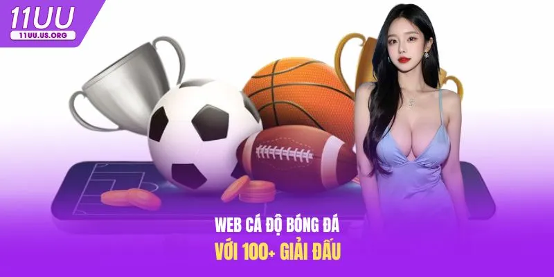 Web cá độ bóng đá với 100+ giải đấu